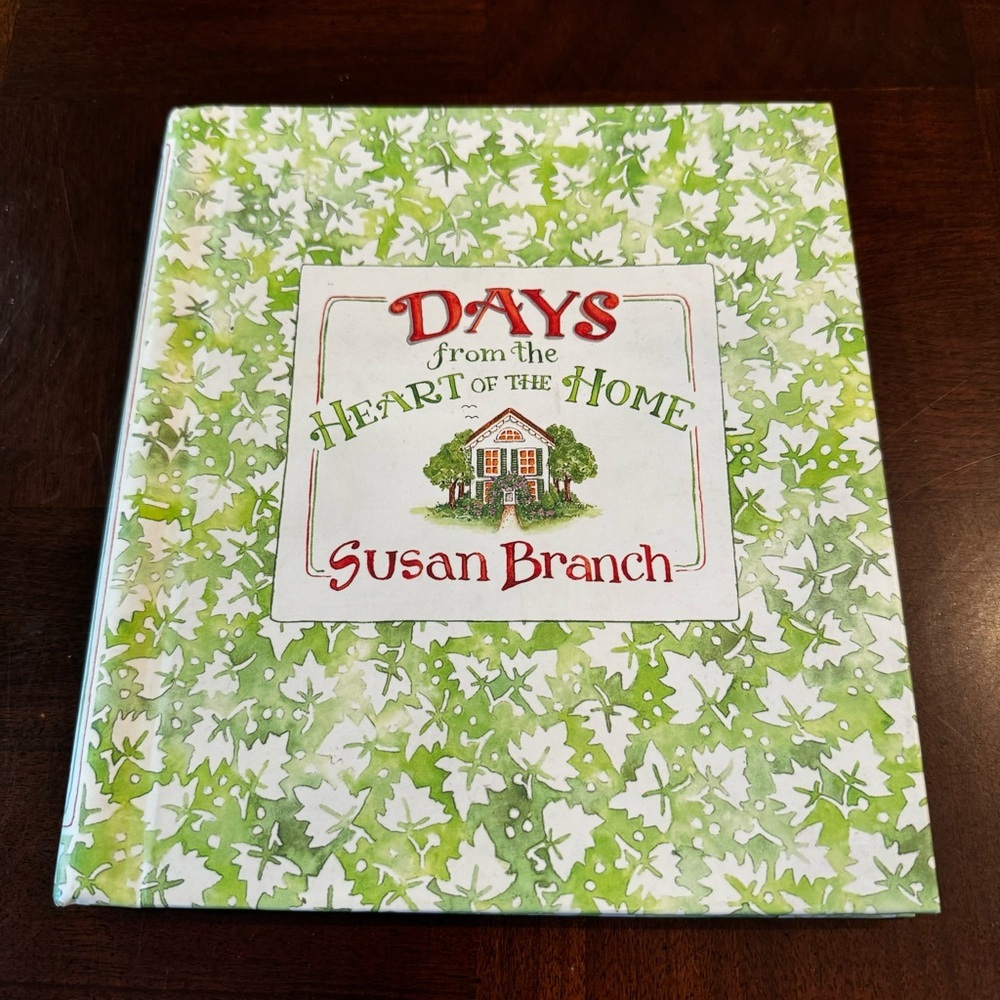 Days from the Heart of the Home Susan Branch Journal Inspiration Book